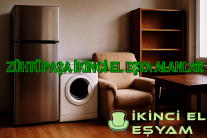 Zühtüpaşa İkinci El Eşya